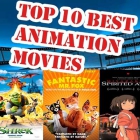  The 10 Best Animated Movies Of All Time
